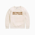 Kid's Destined For Greatness Crew Neck Sweatshirt